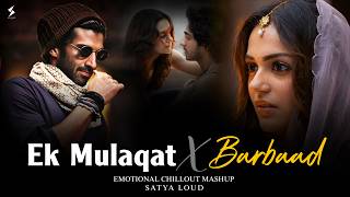 Ek Mulaqat X Barbaad Mashup | Nonstop Jukebox 2026 | Jubin Nautiyal | Saiyaara | Satya Loud |