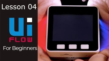 M5Stack UiFlow for Beginners - Lesson 04 - Amazing Light Show