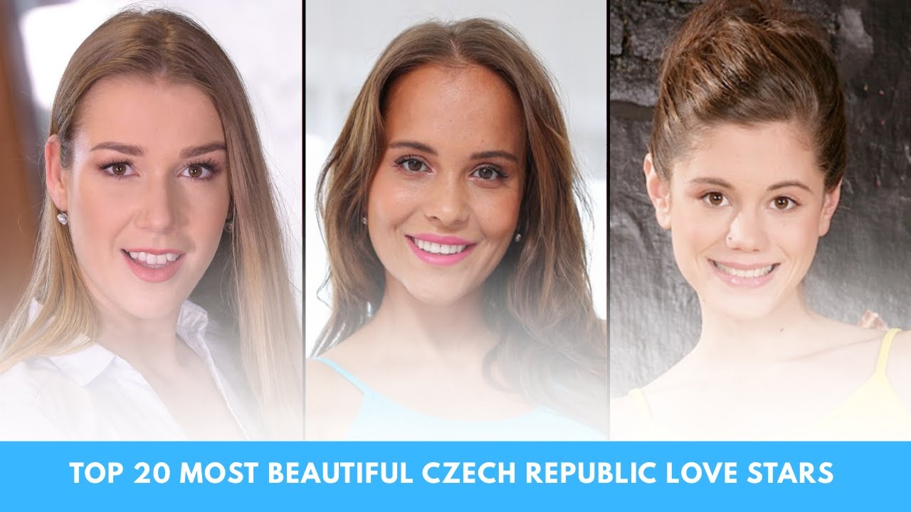 TOP 20 MOST BEAUTIFUL CZECH REPUBLIC LOVE STARS