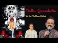 Datta..Gurudatta..S.P.Balasubrahmanyam..Sri Sai Madhura Vahini...