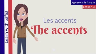 Lesson 3 :  Accents in French :  Learn with Safaa