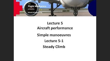 AERO2356 Flight Mechanics Lecture 5-1 Steady Climb