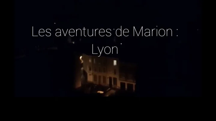 Les aventures de Marion : Lyon