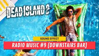 Dead Island 2 | Radio Music #9 (Downstairs Bar) ♪ [Sound Effect]