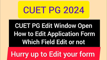 #CUET_PG_2024 Correction Window Open l How to Edit details see my video completely |