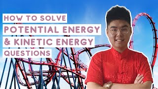 HOW TO SOLVE POTENTIAL ENERGY & KINETIC ENERGY QUESTIONS | FORM 3 SCIENCE CHAPTER 7