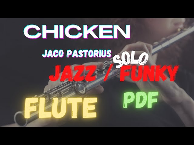 The Chicken | Jazz FLUTE solo transcription class=