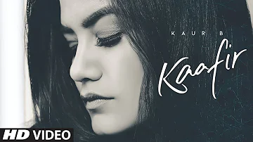 Kaur B: Kaafir (Full Song) Goldboy | Jung Sandhu | Latest Punjabi Songs 2019