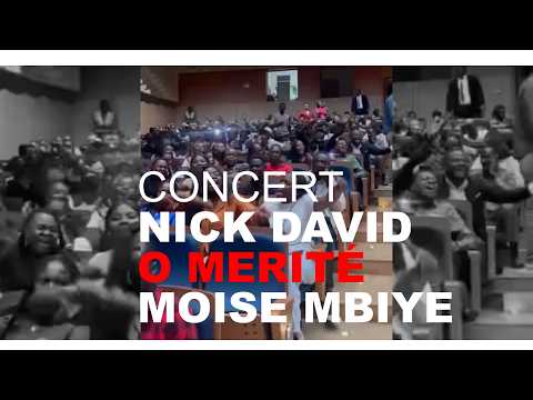 CONCERT NICK DAVID O MERITÉ MOISE MBIYE