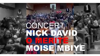 CONCERT NICK DAVID O MERITÉ MOISE MBIYE