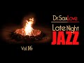Late Night Jazz - Vol.16 - Smooth Jazz Saxophone Instrumental Music for Relaxing and Romance