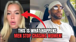 This Is What Happens When Men Stop CHASING Women In Modern Dating