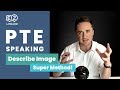 PTE Speaking: Describe Image | SUPER METHOD!