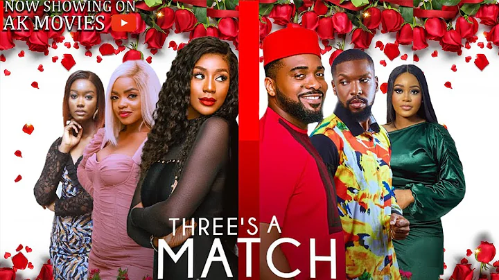 THREE IS A MATCH - UZOR ARUKWE, UMECHE OKO, OSEREME INEGBENEBOR, CHARLES Latest 2025 nigerian movie