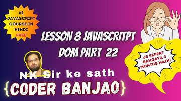 Learn JavaScript In Hindi | DOM Class | Part 22 | Coder Banjao !