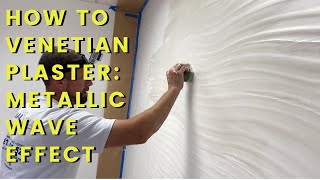 How to Create Metallic Wave effect Wall with Venetian Plaster!