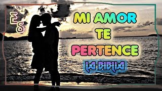 Video thumbnail of "La Biblia ~ Mi Amor Te Pertenece "LETRA" | Emiliano Sticlerck"