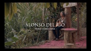 Mira Como Cura -  Alonso del Río chords