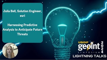 GEOINT 2024 Lightning Talk: Harnessing Predictive Analysis to Anticipate Future Threats