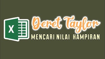 Deret Taylor: Mencari Nilai Hampiran Menggunakan Ms. Excel