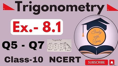 Exercise 8.1 Q5 - Q7 | Chapter 8 | Trigonometry | Class 10 Maths | NCERT | Ex 8.1