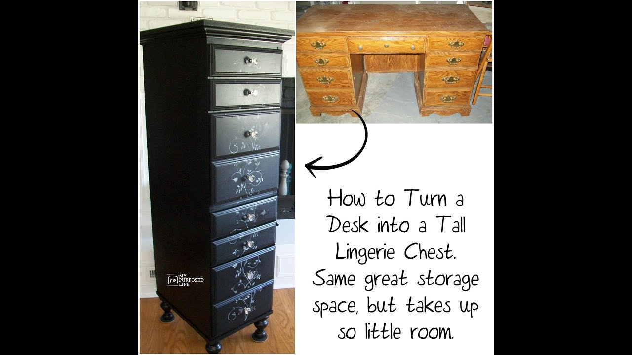 My Repurposed Life How To Make A Tall Chest From An Old Desk Youtube