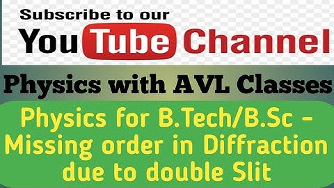 Missing order and some conceptual Conditions for Double slit Diffraction-For B.Tech/B.Sc (Hindi)