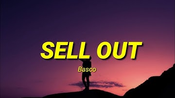 Basco - SELL OUT (Lyrics)