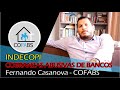 🚫 COBRANZAS ABUSIVAS DE BANCOS 🚫 INDECOPI 🥊/ FERNANDO CASANOVA ✅ / COFABS ✅