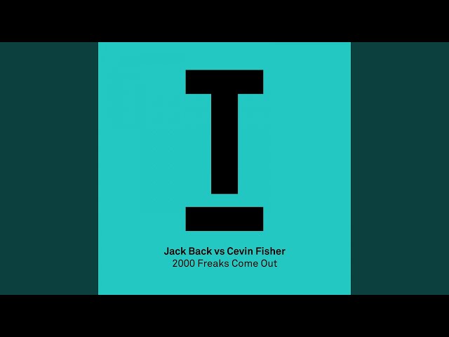 2000 Freaks Come OutJack Back, Cevin Fisher