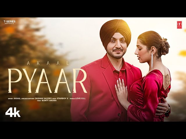 PYAAR (Official Video) | Akaal | Latest Punjabi Songs 2024 | T-Series class=