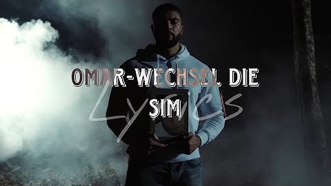 OMAR-WECHSEL DIE SIM (lyrics)prod.by.Prolyrics