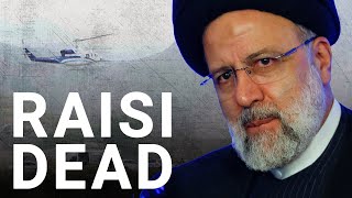 Iran's President Raisi killed in helicopter crash