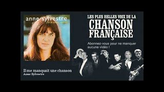 Watch Anne Sylvestre Il Me Manquait Une Chanson video