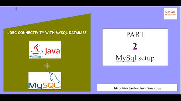 Java JDBC Connectivity with MySql | Part-2 | MySql Setup