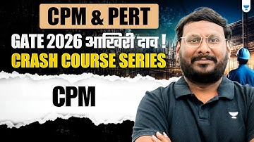 🔥CPM & PERT  | GATE 2026 Crash Course Series | CPM | By KP Sir
