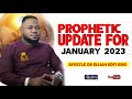 Prophetic Update For January 2023 ~ Apostle Dr Elijah Kofi King