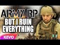 ARMY RP but I ruin everything