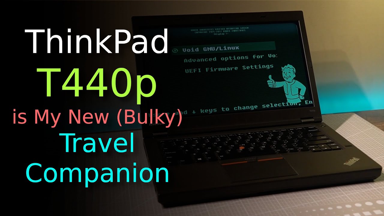 ThinkPad T440p Is My New (Bulky) Travel Companion - YouTube
