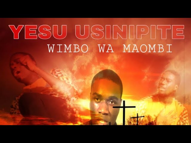 Yesu Usinipite - Wimbo wa Maombi by Danny Kisesa class=