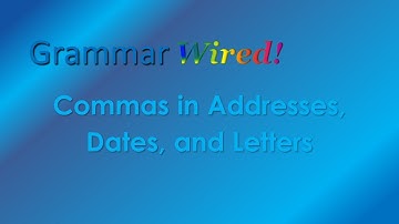 10.3 Commas in dates, addresses, letters