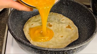 Pour the eggs on the tortilla and you’ll be surprised by the results! Easy delicious tortilla recipe