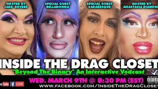 Inside The Drag Closet, Episode #94 - Beyond The Binary
