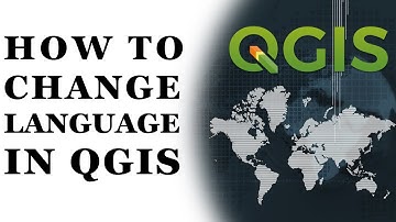 How to change language in QGIS ? QGIS TUTORIAL