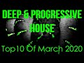 Deep & Progressive House Mix 039 | Best Top 10 Of March 2020