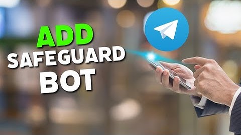 How to Add Safeguard Bot in Telegram 2025?