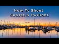 How to Shoot a Sunset or Twilight with your DSLR
