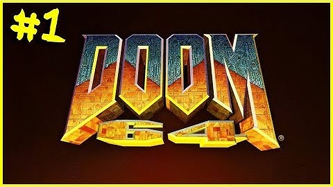 DOOM 64 - Walkthrough - Part 1 - Staging Area (PC HD) [1080p60FPS]