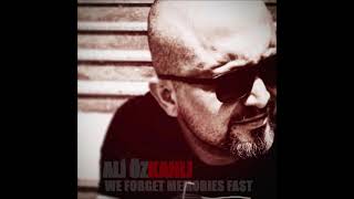 Ali Özkanlı - We Forget Memories Fast