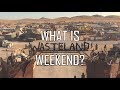 "What Is Wasteland Weekend?" The Film